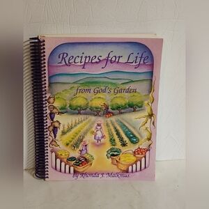 Recipes For Life Cookbook From God's Garden 1998 Rhonda J Malkmus 411 Pages